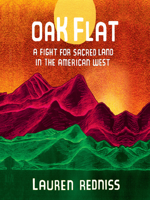 Title details for Oak Flat by Lauren Redniss - Available